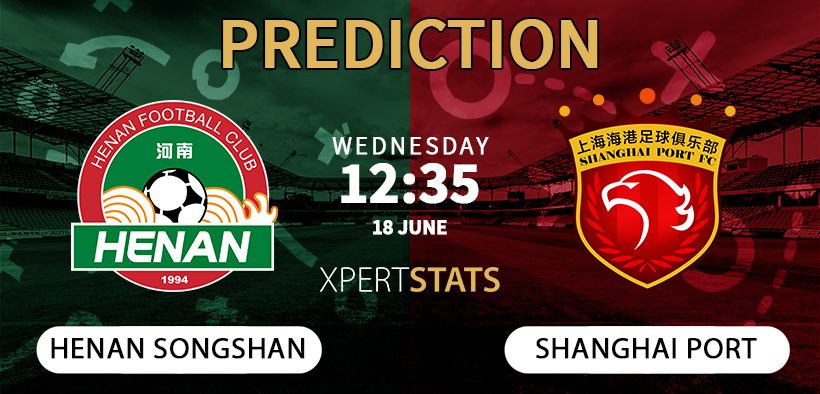 Henan Songshan vs Shanghai Port Prediction 18.06.2025