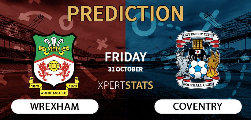 Wrexham vs Coventry Prediction Championship 31.10.2025